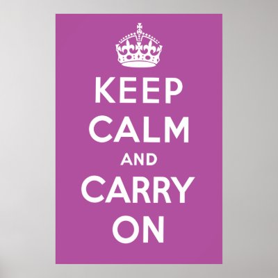 Carry Poster on Original Design Of The Famous Keep Calm And Carry On Poster In Purple