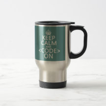 Keep Calm and <Code> On - all colours Coffee Mug