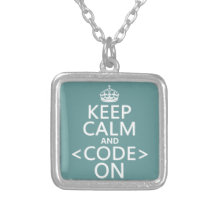 Keep Calm and <Code> On - all colours Pendant