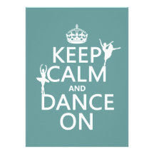 Keep Calm and Dance On (ballet) (all colours) Custom Invitations