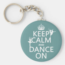 Keep Calm and Dance On (ballet) (all colours) Key Chains