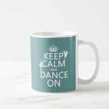 Keep Calm and Dance On (ballet) (all colours) Mug