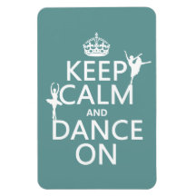 Keep Calm and Dance On (ballet) (all colours) Magnet