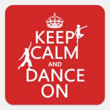 Keep Calm and Dance On (in all colours) Stickers