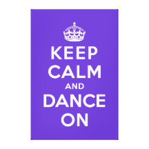 Keep Calm and Dance On Stretched Canvas Prints