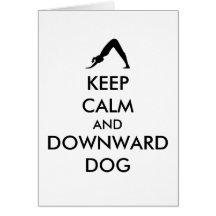 Keep Calm and Downward Dog Card