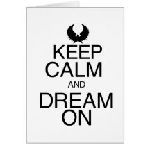 Keep Calm and Dream On Greeting Card