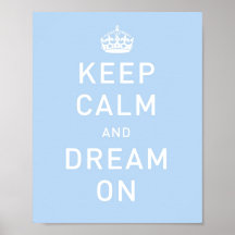 Keep Calm and Dream On Poster