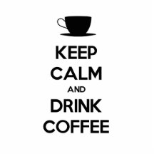 Keep Calm and Drink Coffee Cut Outs