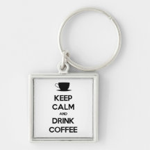Keep Calm and Drink Coffee Keychains