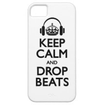 Keep Calm and Drop Beats - iPhone 5 case