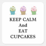 Keep Calm and Eat Cupcakes Square Stickers