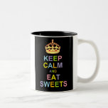 Keep Calm and Eat Sweets Coffee Mugs