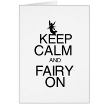 Keep Calm and Fairy On Greeting Card