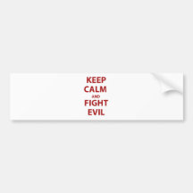 Keep Calm and Fight Evil Bumper Sticker