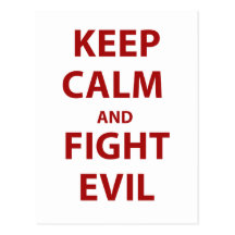 Keep Calm and Fight Evil Postcard