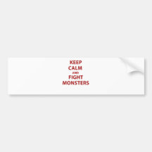 Keep Calm and Fight Monsters Bumper Sticker