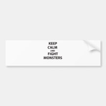 Keep Calm and Fight Monsters Bumper Stickers