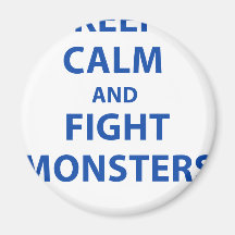 Keep Calm and Fight Monsters Magnet