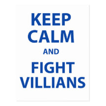 Keep Calm and Fight Villians Postcard
