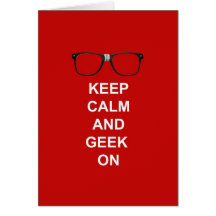Keep Calm And Geek On Card