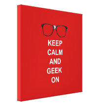 Keep Calm And Geek On Gallery Wrapped Canvas