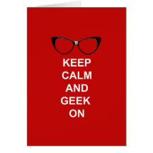 Keep Calm and Geek On Greeting Card