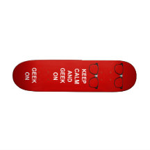 Keep Calm And Geek On Skate Decks