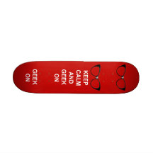 Keep Calm and Geek On Skate Decks