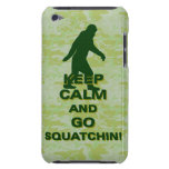 Keep calm and go squatchin iPod touch case