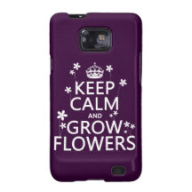 Keep Calm and Grow Flowers (In all colours) Galaxy S2 Cover
