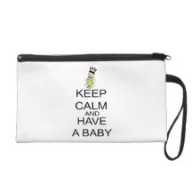 Keep Calm And Have A Baby Wristlets
