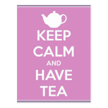 Keep Calm and Have Tea Postcard