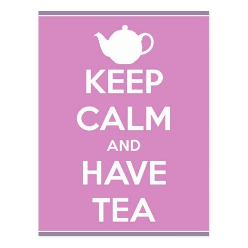 Keep Calm and Have Tea Postcard