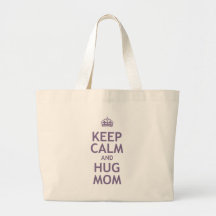 Keep Calm and Hug Mum Canvas Bags