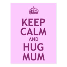 Keep Calm and Hug Mum Post Card