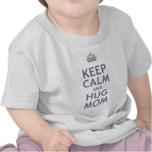 Keep Calm and Hug Mum T Shirt