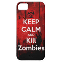 keep calm and kill zombies iPhone 5 cases