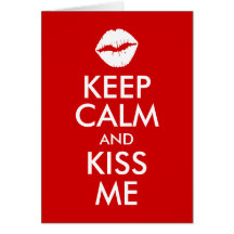 Keep Calm and Kiss Me Card