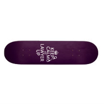 Keep Calm and Lawyer Up (any colour) Skate Board