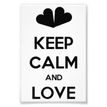 Keep Calm and Love Art Photo