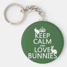 Keep Calm and Love Bunnies - all colours Keychain