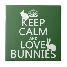Keep Calm and Love Bunnies - all colours Tiles