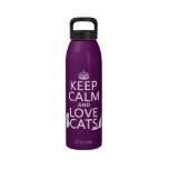 Keep Calm and Love Cats Water Bottles