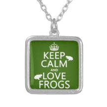 Keep Calm and Love Frogs (any background color) Custom Necklace