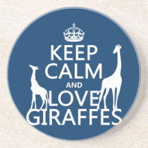 Keep Calm and Love Giraffes - all colours Beverage Coasters