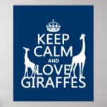Keep Calm and Love Giraffes - all colours Print