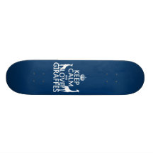 Keep Calm and Love Giraffes - all colours Skateboards