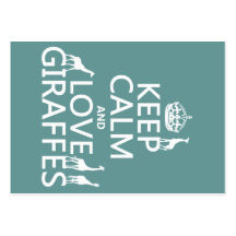 Keep Calm and Love Giraffes (any colour) Business Cards