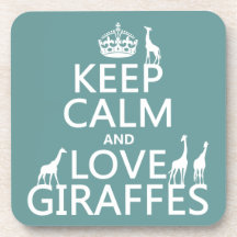 Keep Calm and Love Giraffes (any colour) Coaster
